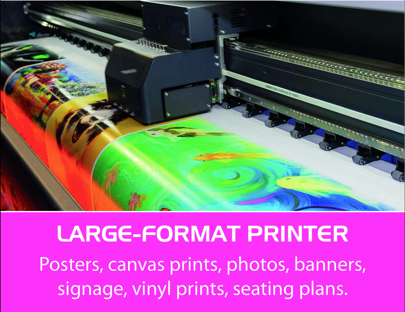 Large format printer — posters, canvas prints, banners, signage